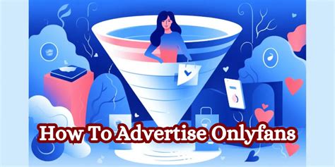 onlyfans promoters|5 Best Places to Promote & Advertise OnlyFans (With Promotion。